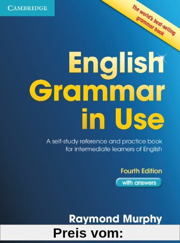 English Grammar in Use with Answers: A Self-study Reference and Practice Book for Intermediate Students of English